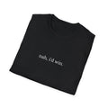 nah i'd win tee